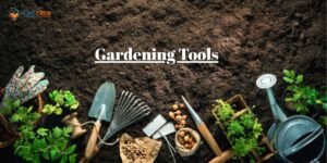 Gardening Tools
