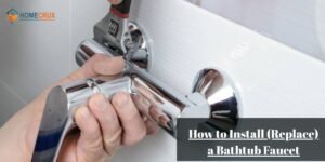 How to Install (Replace) a Bathtub Faucet