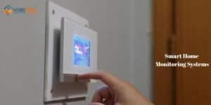 Smart Home Monitoring Systems