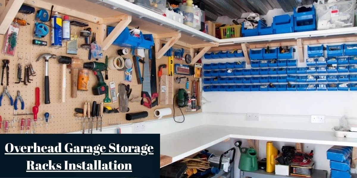 Overhead Garage Storage Racks Installation