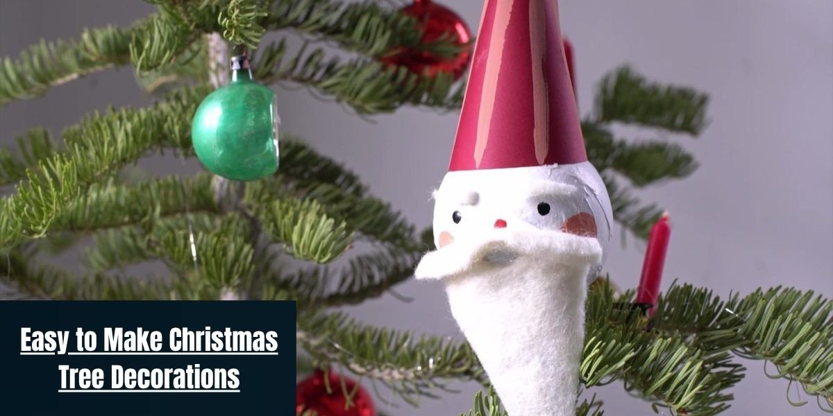 Easy to Make Christmas Tree Decorations
